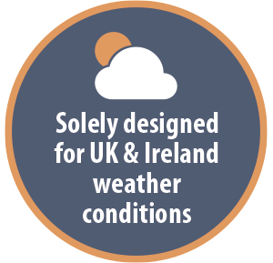 Solely designed for UK & Ireland weather conditions
